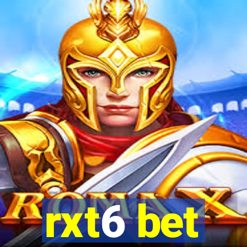 rxt6 bet